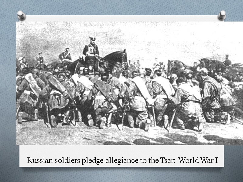 Russian soldiers pledge allegiance to the Tsar: World War I